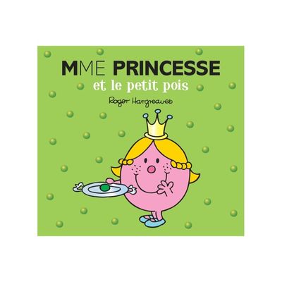 Mme Princesse et le Petit Pois - Les Monsieur Madame - par Hargreaves Roger
