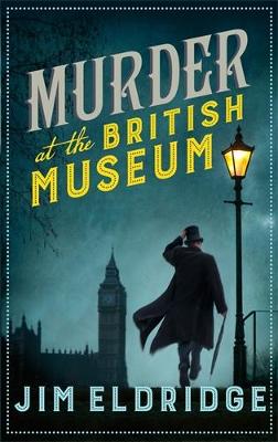 Murder at the British Museum: London's famous museum holds a deadly secret- Museum Mysteries (Paperback)