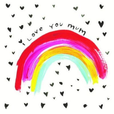 Love You Mum, Rainbow