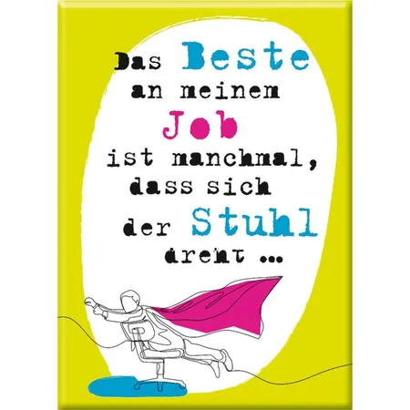 moses. Magnet Das Beste am Job
