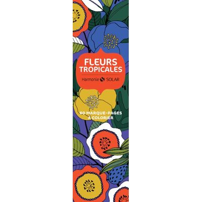 60 Marque-pages à colorier - Fleurs tropicales