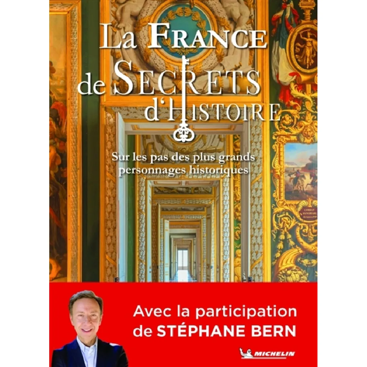 La France de Secrets d'histoire : sur les pas des plus grands personnages historiques · Occasion