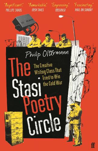 The Stasi Poetry Circle: The Creative Writing Class that Tried to Win the Cold War (Paperback)