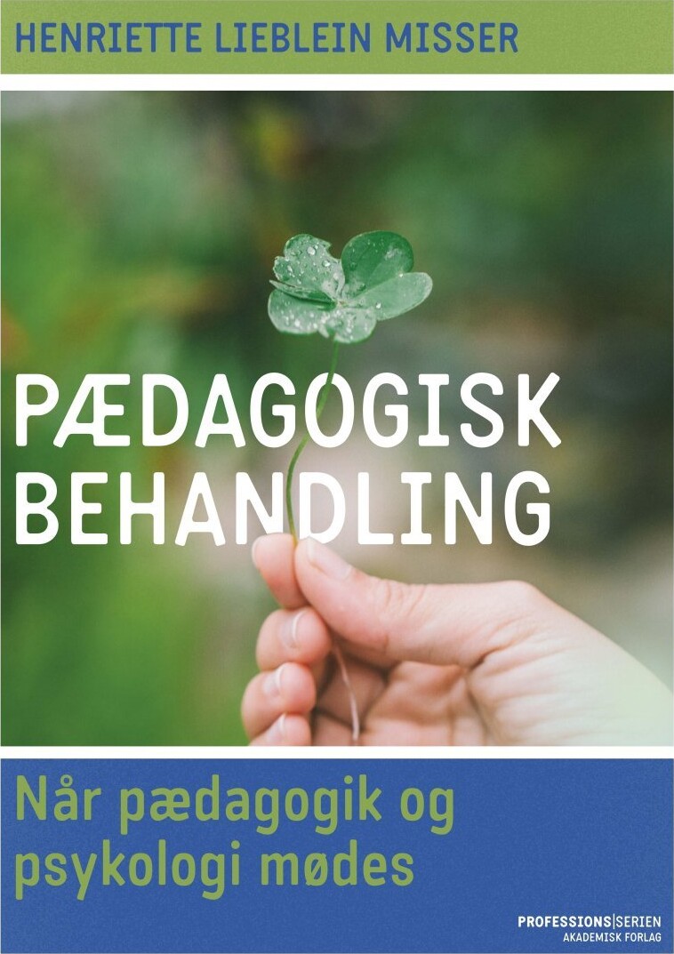 Pædagogisk Behandling - Henriette Lieblein Misser - Bog