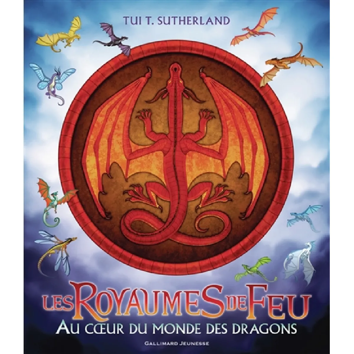 Les royaumes de feu. Au coeur du monde des dragons