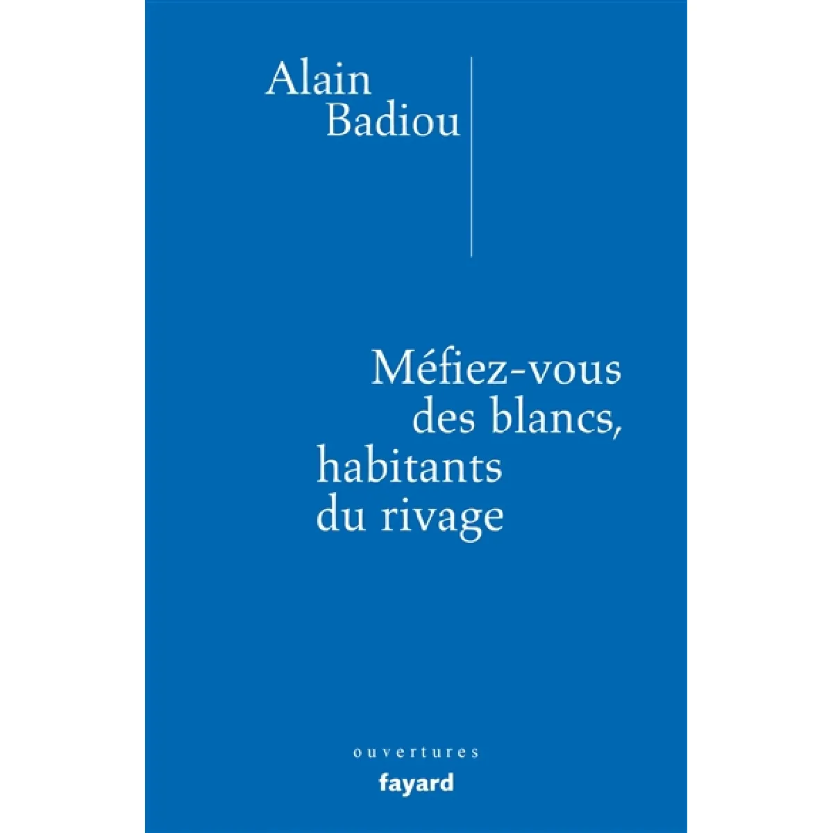 Méfiez-vous des Blancs, habitants du rivage ! · Occasion