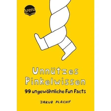 Arena Unnützes Pinkelwissen. 99 ungewöhnliche Fun Facts