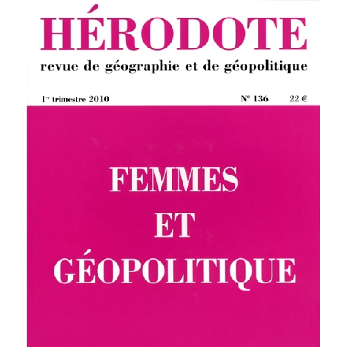 Hérodote, n° 136. Femmes et géopolitique : 1970-2010, quarante ans de mouvement féministe · Occasion