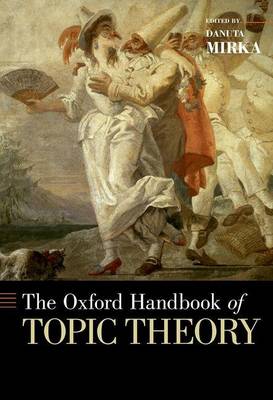 The Oxford Handbook of Topic Theory - Oxford Handbooks (Paperback)