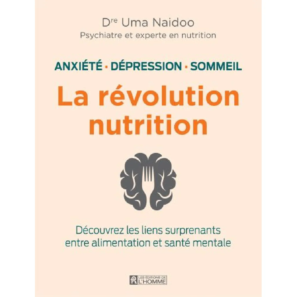 Anxiété, dépression, sommeil : la révolution nutrition : Découvrez les liens surprenants entre alimentation et santé mentale · Occasion