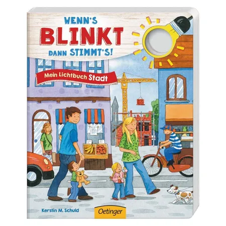 Oetinger Kerstin M. Schuld - Wenn´s blinkt, dann stimmt´s! Mein Lichtbuch Stadt