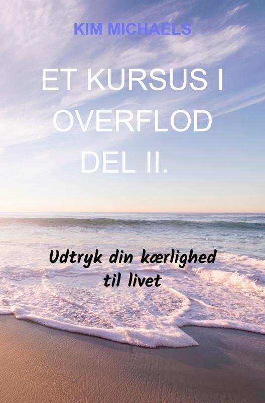 Et Kursus I Overflod - Del II - Kim Michaels - Bog