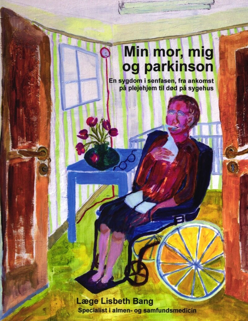Min Mor, Mig Og Parkinson - Lisbeth Bang - Bog
