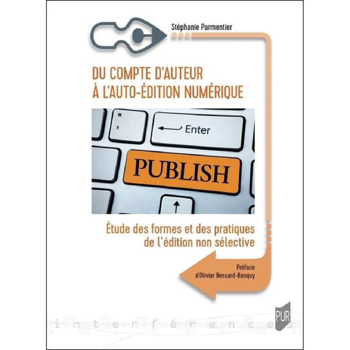 Du compte d'auteur à l'auto-édition numérique : étude des formes et des pratiques de l'édition non sélective · Occasion