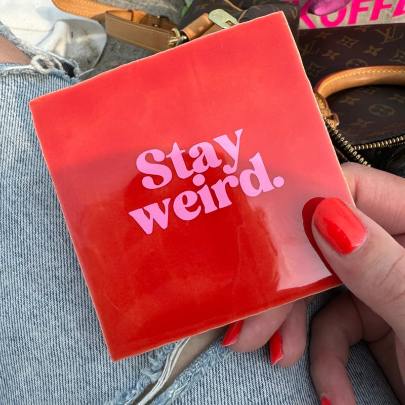 Bludd tegel Stay weird