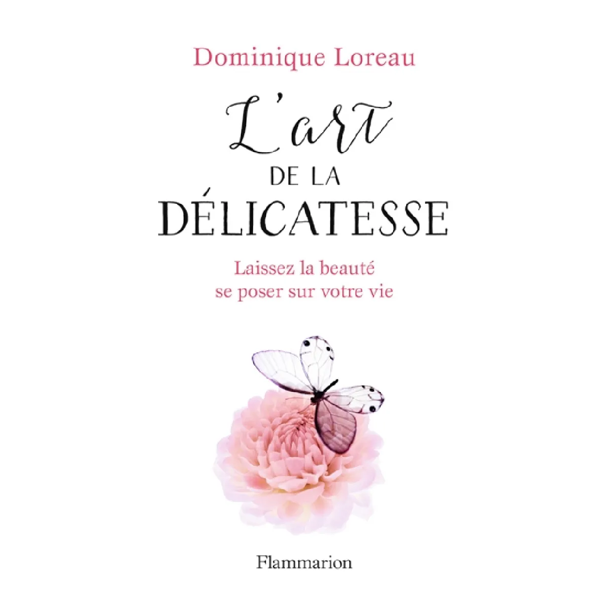 L'art de la délicatesse : laissez la beauté se poser sur votre vie · Occasion