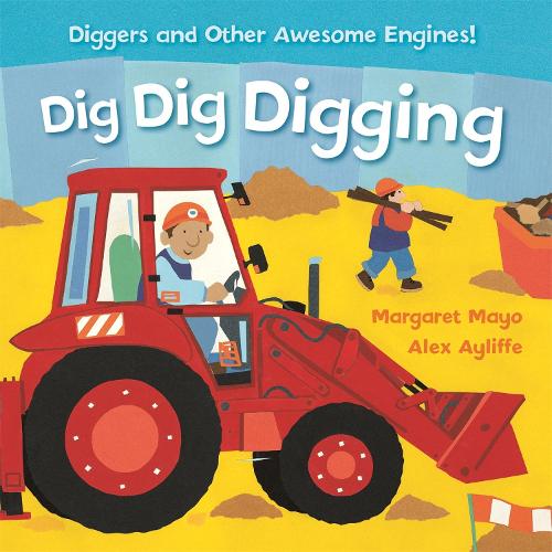 Awesome Engines: Dig Dig Digging Padded Board Book - Awesome Engines (Board book)