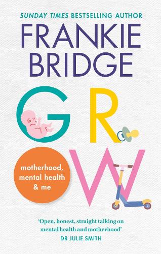 GROW: Motherhood, mental health & me (Paperback)