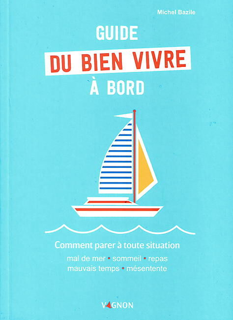 VAGNON - GUIDE DU BIEN VIVRE A BORD