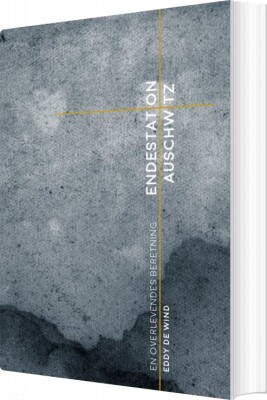 Endestation Auschwitz - Eddy De Wind - Bog