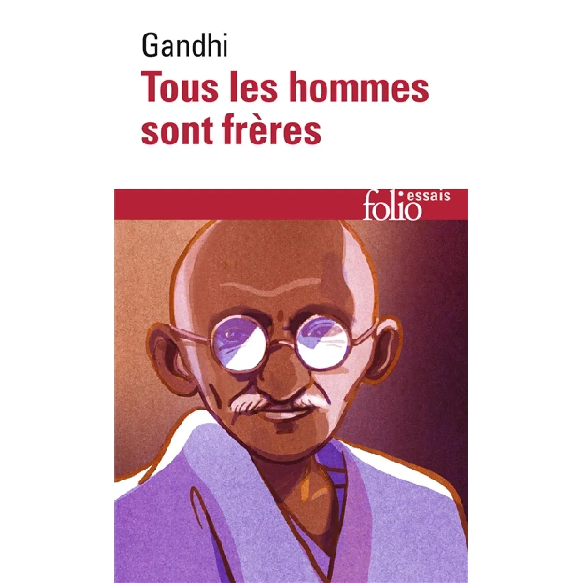 Tous les hommes sont frères : vie et pensées du Mahatma Gandhi d'après ses oeuvres · Occasion