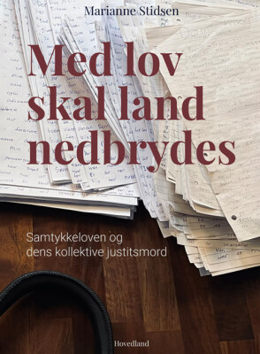 Med Lov Skal Land Nedbrydes - Marianne Stidsen - Bog