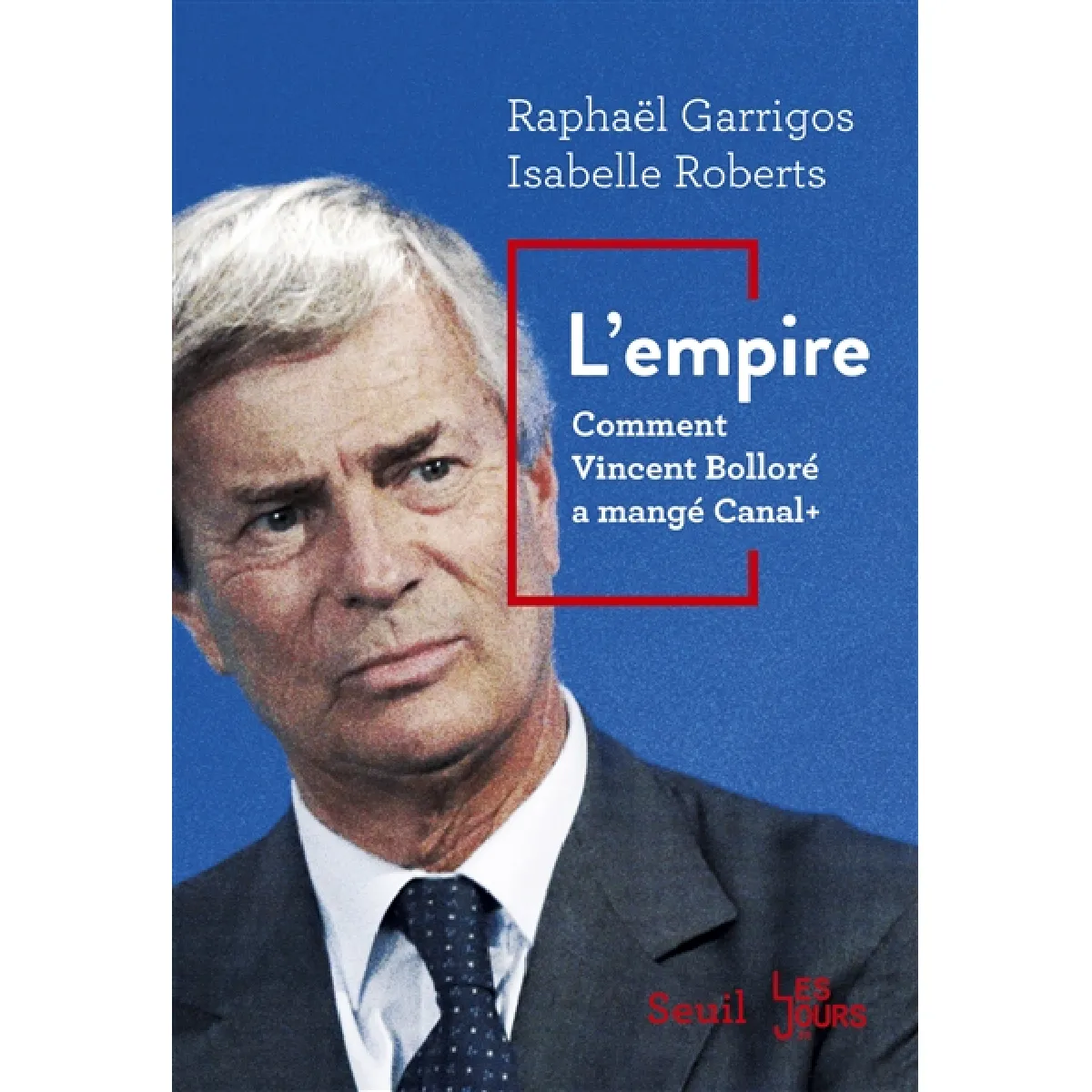 L'empire : comment Vincent Bolloré a mangé Canal + · Occasion