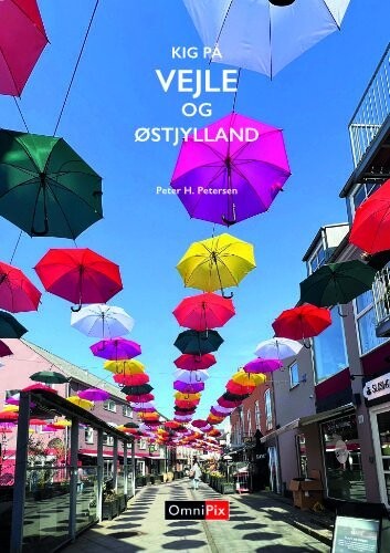 Kig På Vejle Og Østjylland - Peter H. Petersen - Bog