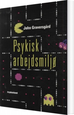 Psykisk Arbejdsmiljø - John Graversgård - Bog
