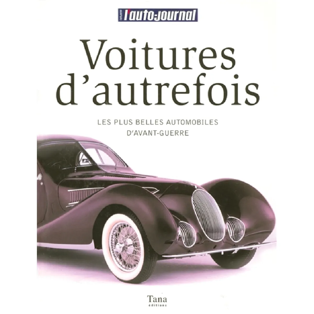 Voitures d'autrefois : les plus belles automobiles d'avant-guerre · Occasion