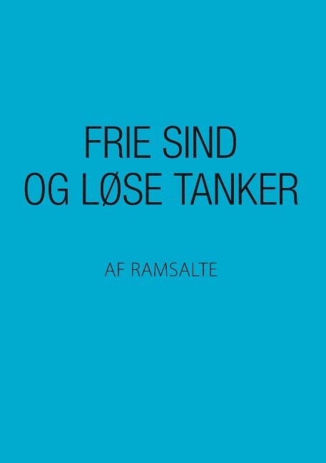 Frie Sind Og Løse Tanker - Ramsalte - Bog