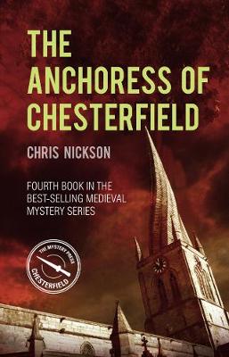 The Anchoress of Chesterfield: John the Carpenter (Book 4) (Paperback)