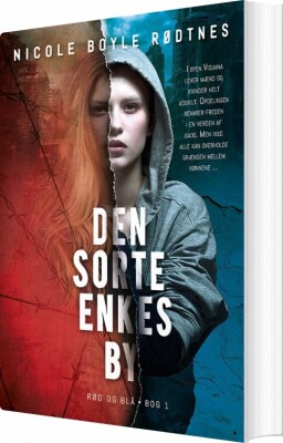 Den Sorte Enkes By - Rød Og Blå 1 - Nicole Boyle Rødtnes - Bog