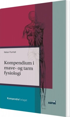 Kompendium I Mave- Og Tarmfysiologi - Nelsan Pourhadi - Bog