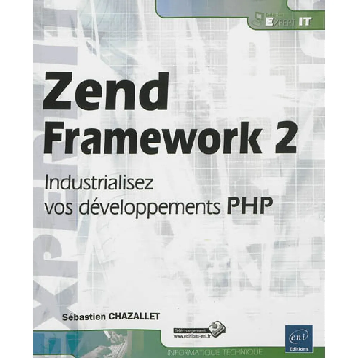Zend Framework 2 : industrialisez vos développements PHP · Occasion