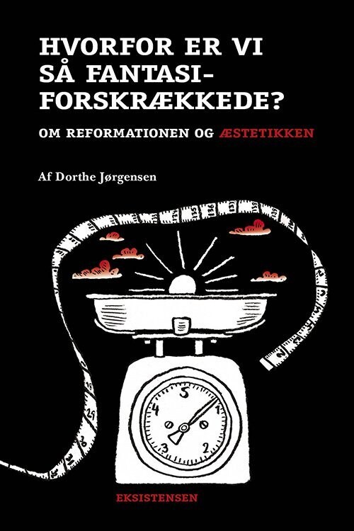 Hvorfor Er Vi Så Fantasiforskrækkede? - Dorthe Jørgensen - Bog