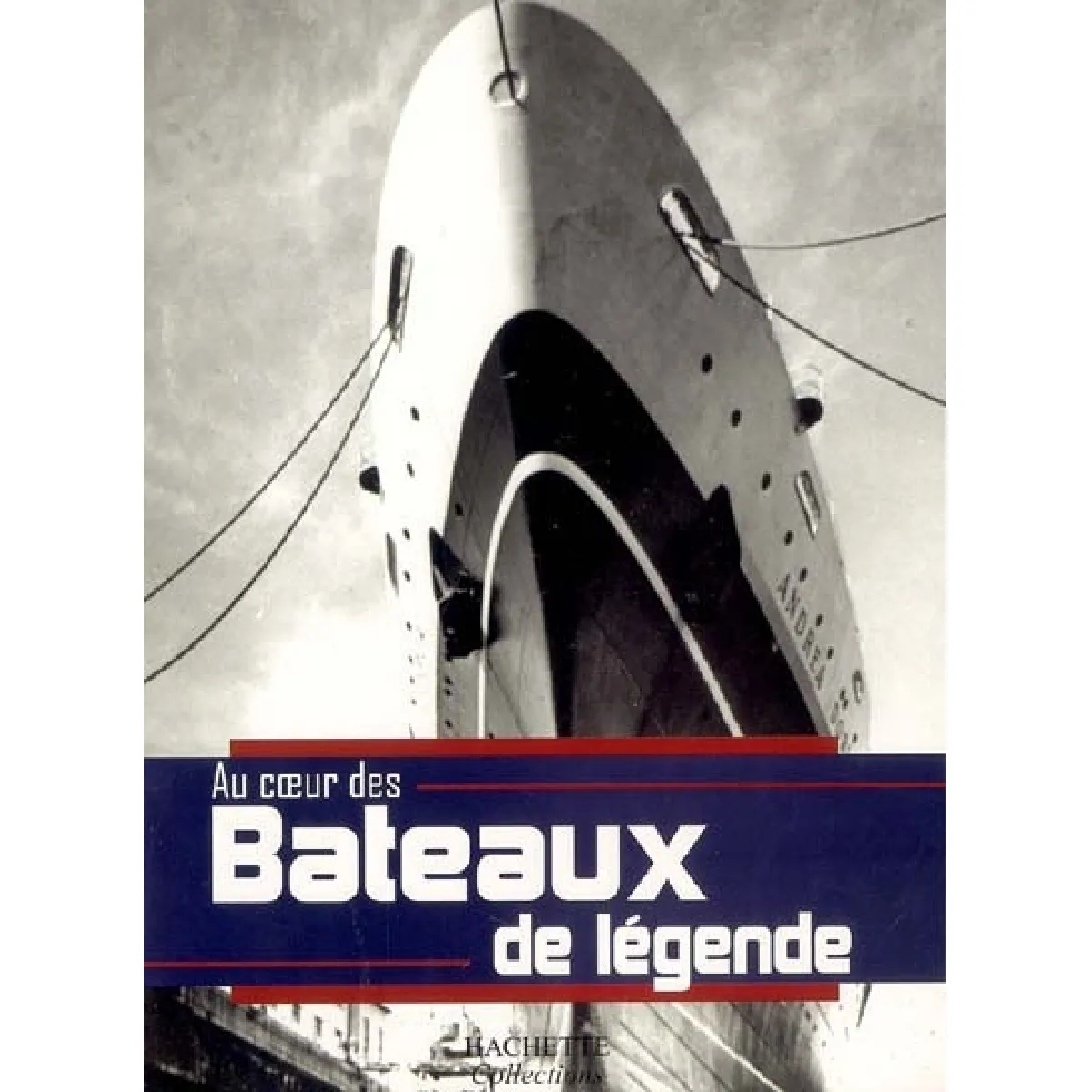 Au coeur des bateaux de légende · Occasion