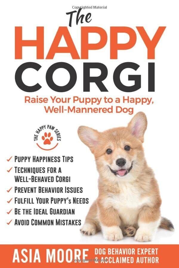 The Happy Corgi: Raise Your Puppy to a …, Moore, Asia