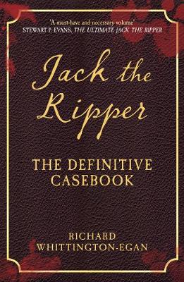 Jack the Ripper: The Definitive Casebook (Paperback)