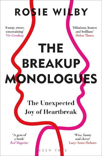 The Breakup Monologues: The Unexpected Joy of Heartbreak (Paperback)