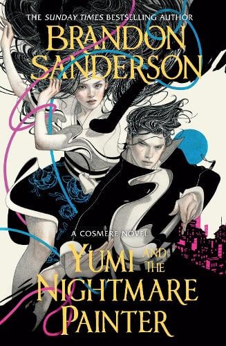 Yumi and the Nightmare Painter: A Cosmere Novel (Hardback)