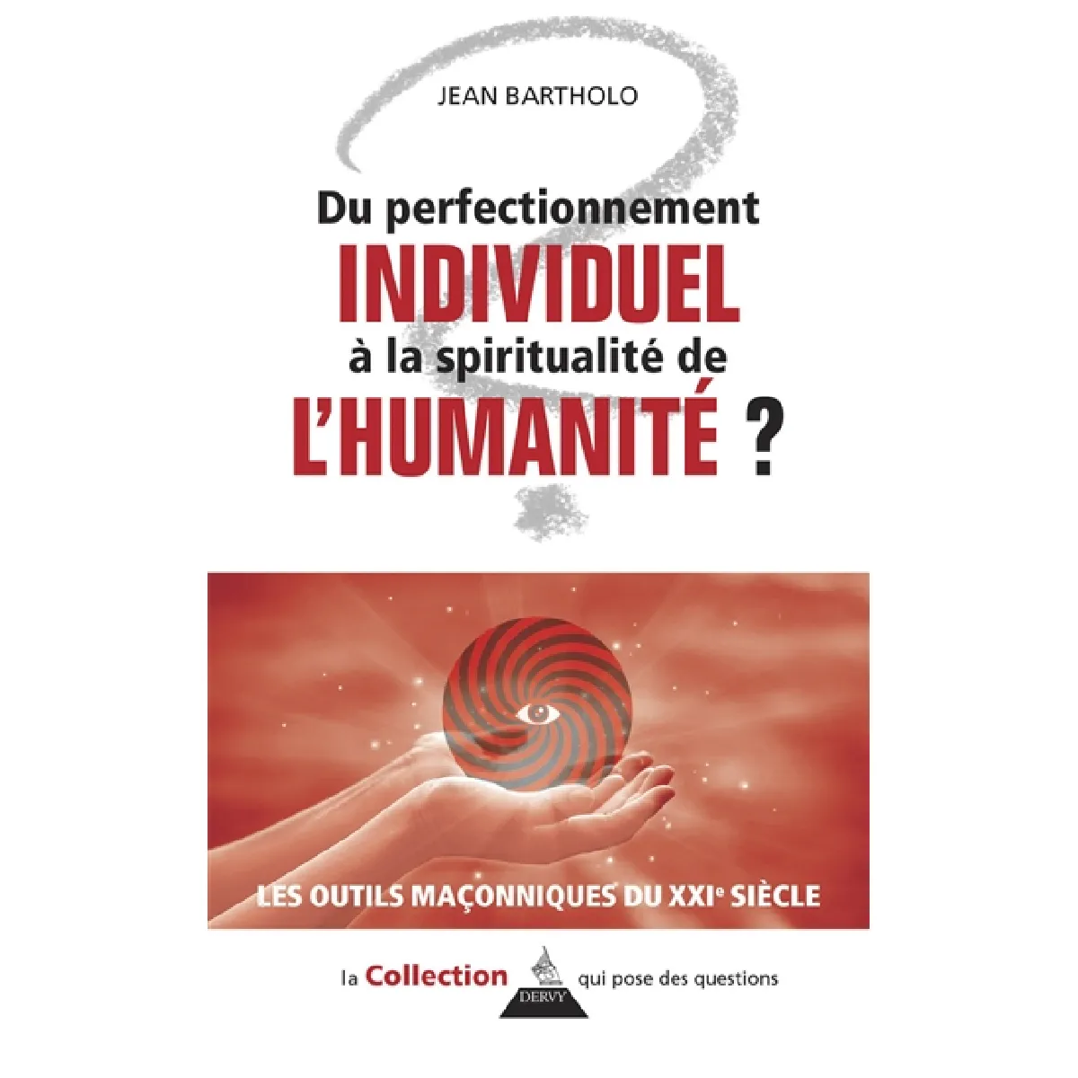 Du perfectionnement individuel à la spiritualité de l'humanité · Occasion