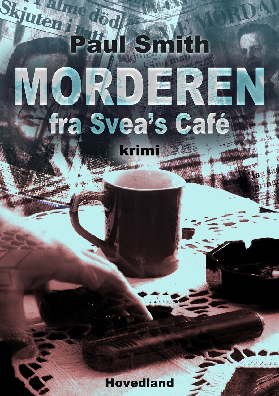 Morderen Fra Sveas Café - Paul Smith - Bog
