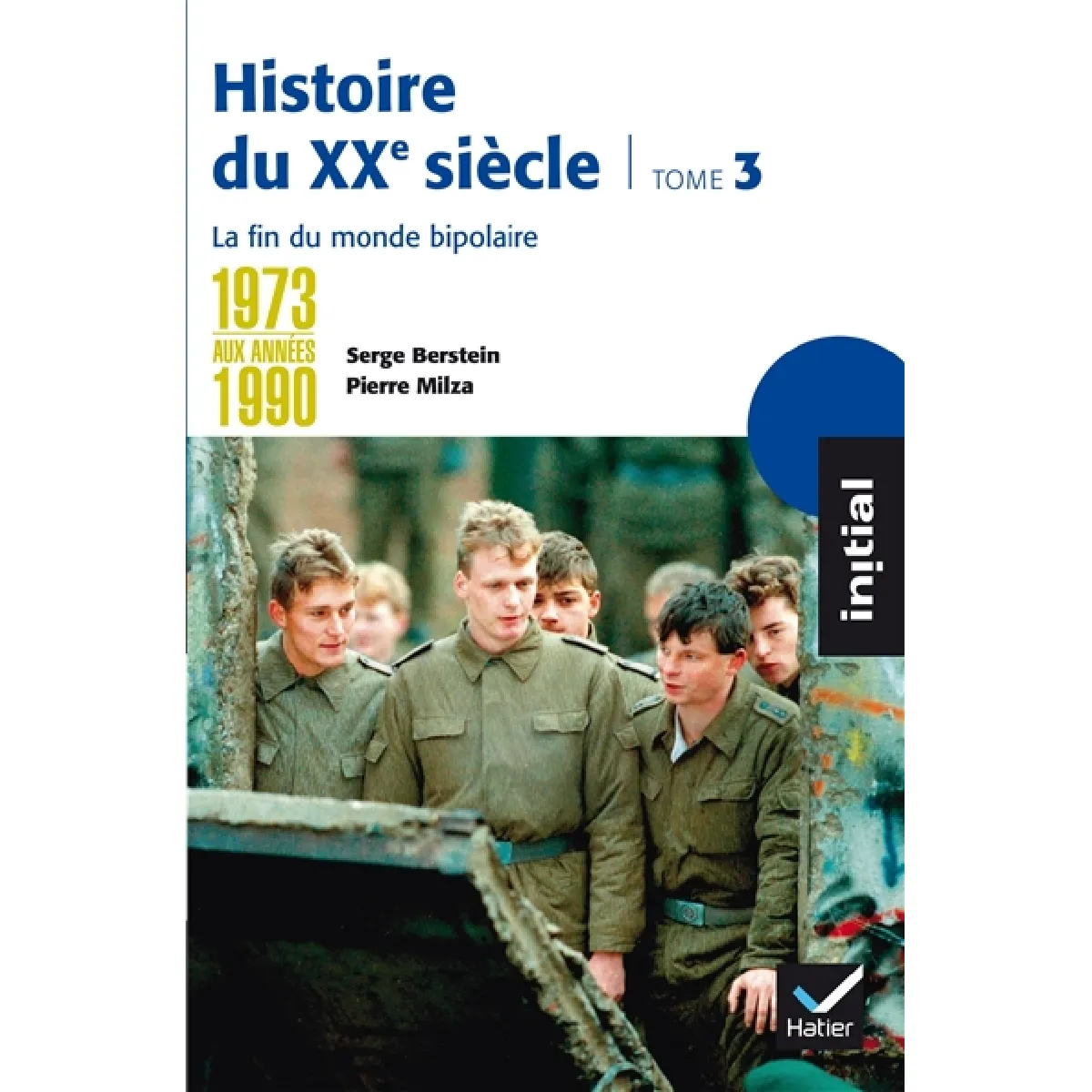Histoire du XXe siècle. Vol. 3. De 1973 aux années 1990 : la fin du monde bipolaire · Occasion
