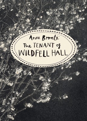 The Tenant of Wildfell Hall (Vintage Classics Bronte Series) - Vintage Classics Bront Series (Paperback)