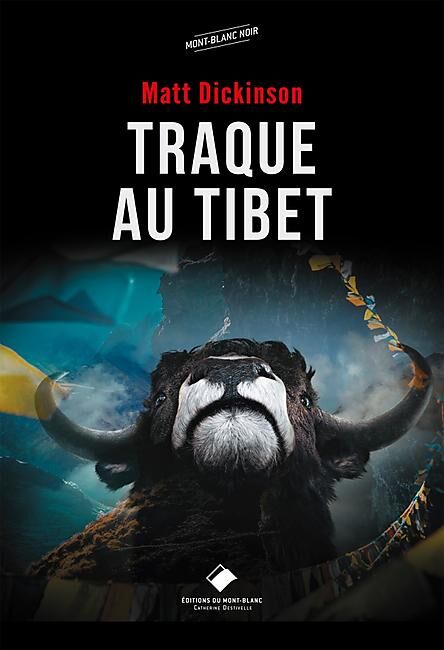 EDITIONS DU MONT BLANC - TRAQUE AU TIBET