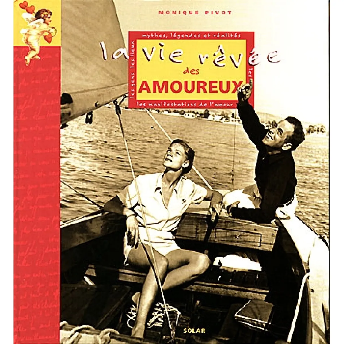 La vie rêvée des amoureux : mythes, légendes et réalités · Occasion