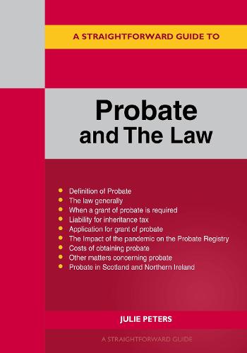 A Straightforward Guide To Probate And The Law: Revised Edition 2022 (Paperback)