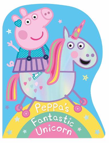 Peppa Pig: Peppa's Fantastic Unicorn Shaped Board Book - Peppa Pig (Board book)
