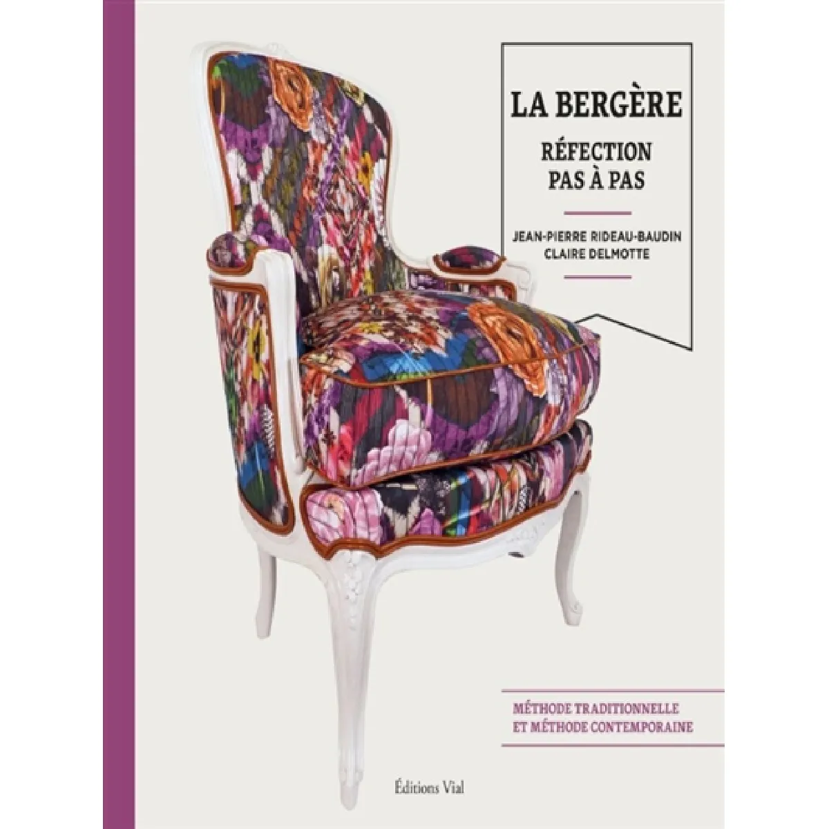 La bergère : réfection pas à pas : méthode traditionnelle et méthode contemporaine · Occasion